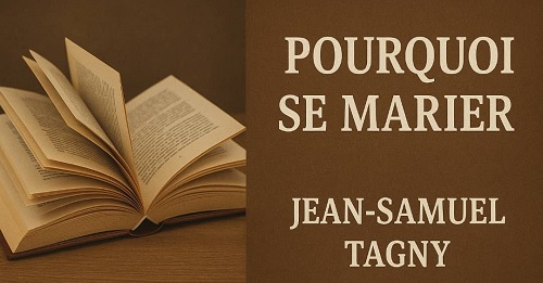 Pourquoise marier?